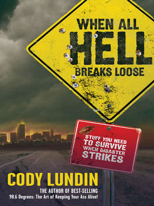 Title details for When All Hell Breaks Loose by Cody Lundin - Available